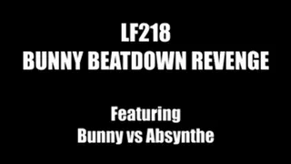 LF218 - BUNNY BEATDOWN REVENGE - featuring Bunny vs Absynthe
