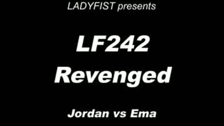 LF242 - REVENGED - featuring Ema vs Jordan