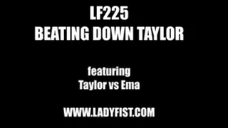 LF225 - BEATING DOWN TAYLOR compilation - featuring Taylor vs Masked Ema