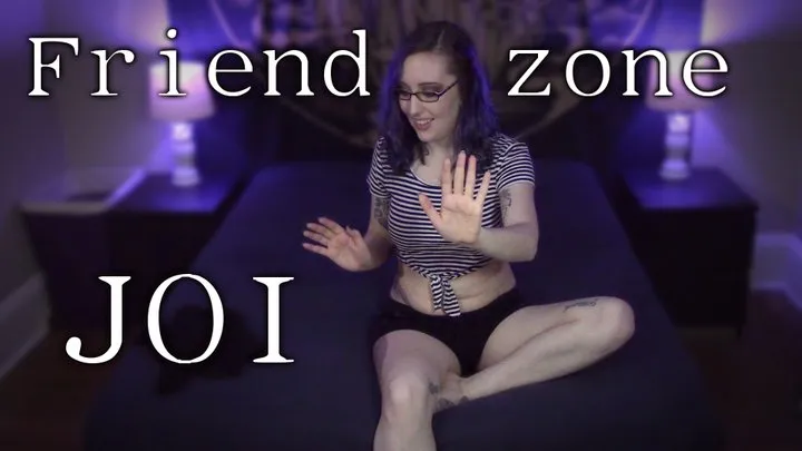 Friendzone JOI