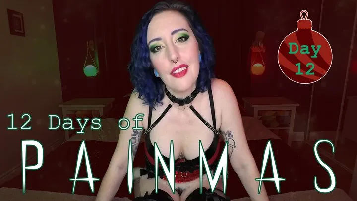 DAY 12 - 12 DAYS OF PAINMAS - Christmas CBT & Pain Play Slave Tasks by Miss Faith Rae with BDSM Instructions & Femdom POV - MKV