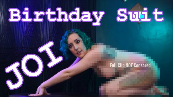 Uncensored Birthday Suit JOI - Fully Nude Goddess Worship Femdom POV Jerk Off Instructions by Miss Faith Rae with Orgasm Control and Financial Domination