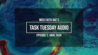 Task Tuesday Audio #1 - Anal