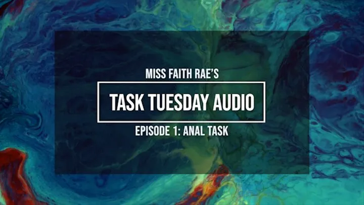 Task Tuesday Audio #1 - Anal