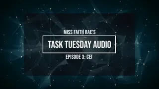 Task Tuesday Audio #3 - CEI