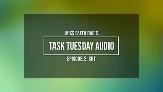 Task Tuesday Audio #2 - CBT