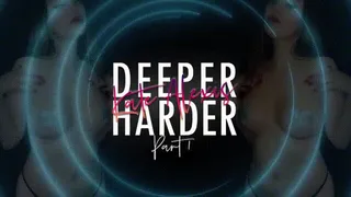 DEEPER HARDER FOR KATE Pt 1