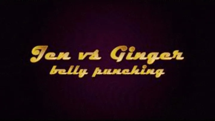 Jen vs ginger belly punching