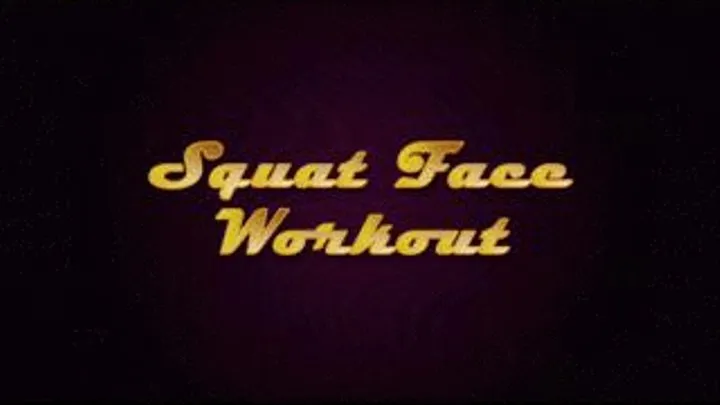 squat face workout