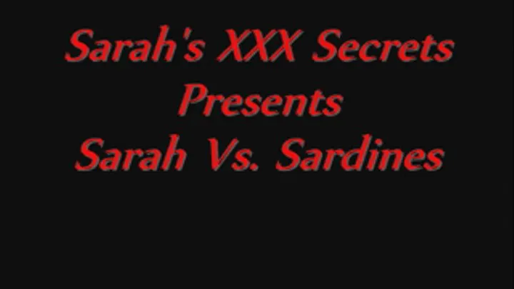 (Custom) Sarah Vs. The Sardines