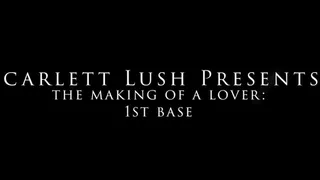 Making of a lover: 1st Base