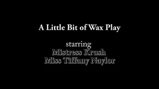 A little bit of wax play