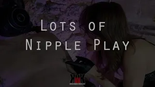 Lots of Nipple Play