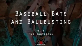 Baseball Bats and Ballbusting with The Hunteress