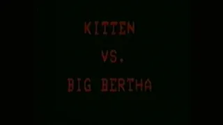 CDP4-5 Big titted battles Kitten vs Bertha