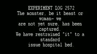 Experiment 2572: Monster Caught, Bound, Probed.