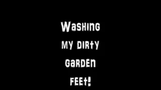 Washing my Dirty Garden Feet! POV!