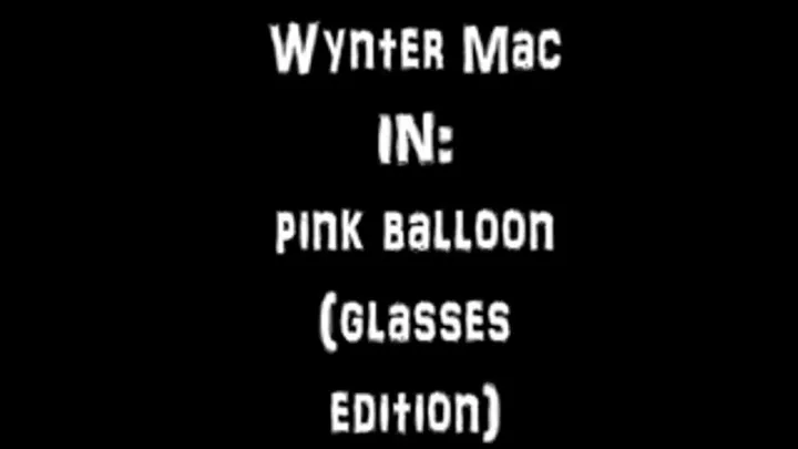 Pink Balloon (Glasses edition)