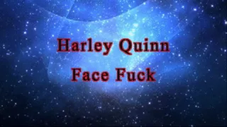 Harley Quinn Face Fuck
