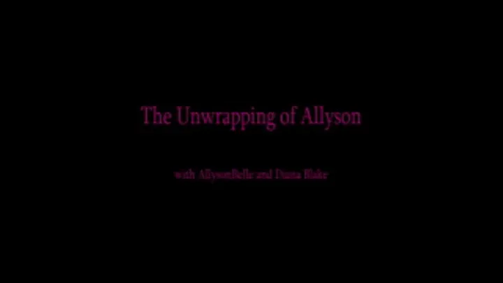 The Unwrapping of Allyson Belle