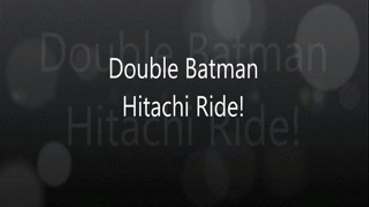 Double Batman Hitachi Ride