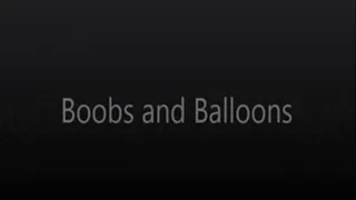 Boobs and Balloons