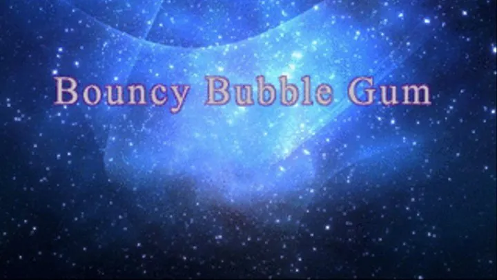 Bouncy Bubble Gum Fuck