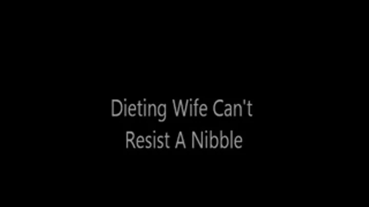 Dieting Wife Can't Resist You