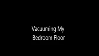 Vacuuming My Bedroom in Short-Shorts