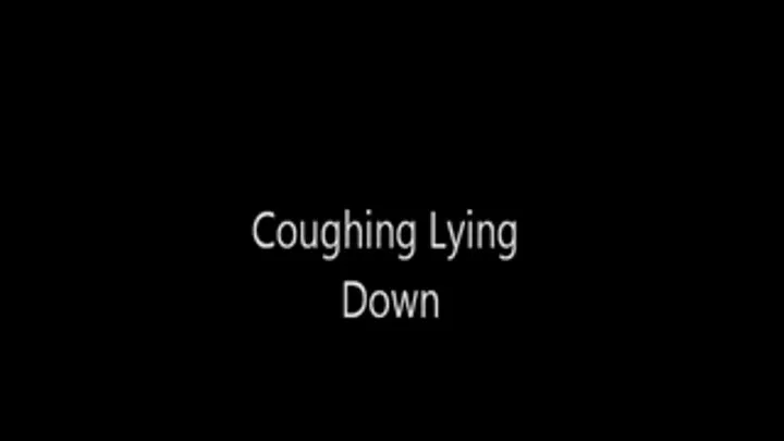 Coughing Lying Down