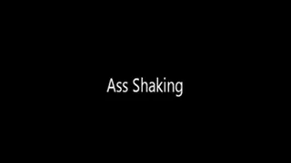Ass Jiggling and Shaking