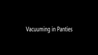 Vacuuming the Lounge in Panties