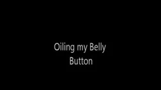 Oiling my Sexy Belly Button