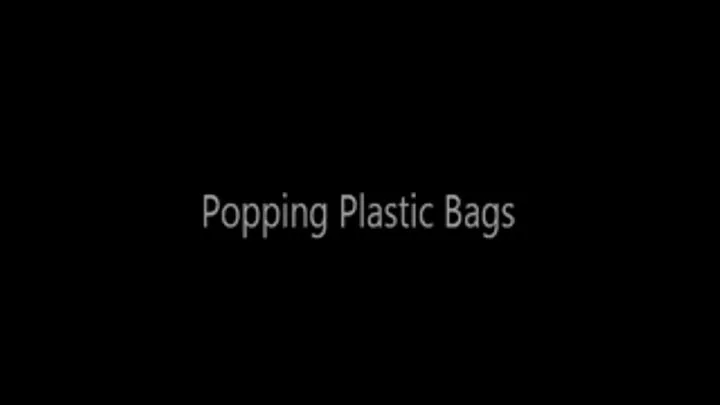 Popping Plastic Bags