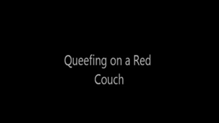 Queefing On a Red Couch