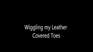 Wiggling the Toes of my Leather Boots
