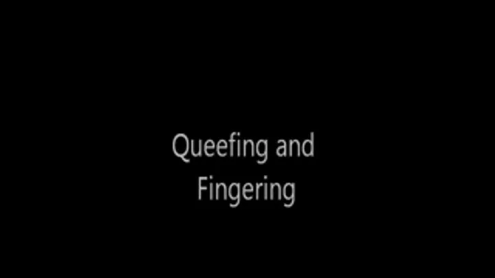 Queefing and Fingering