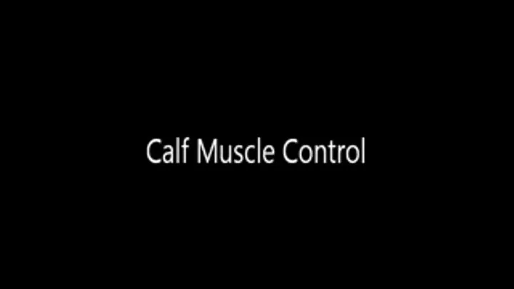 Calf Muscle Control