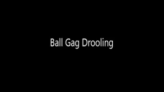 Drooling with a Ball Gag