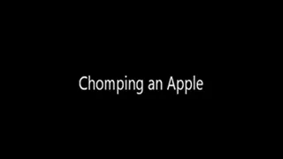 Chewing Apples with my Sharp Teeth