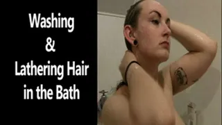 Washing and Lathering Hair in the Bath