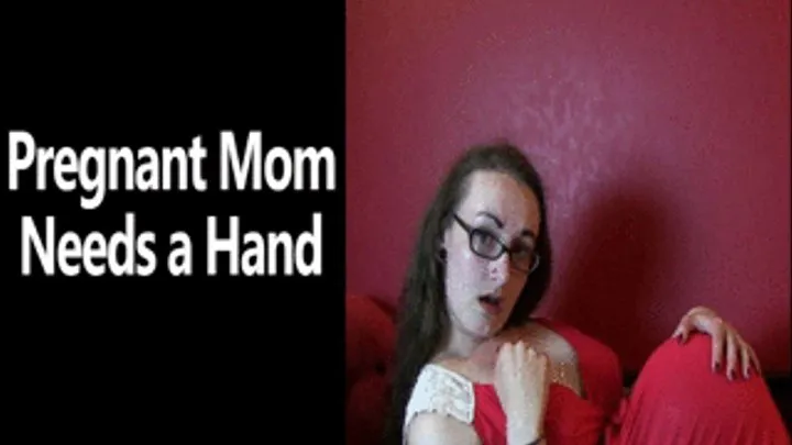 Pregnant Step-Mom Needs a Hand