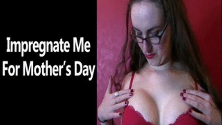 Impregnate me for Step-Mother's Day