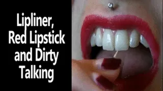 Applying Red Lipstick and Lipliner with Dirty Talk