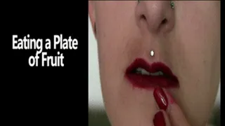 Eating a Plate of Fruit