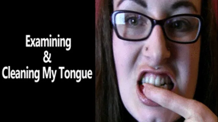 Examining and Cleaning my Tongue