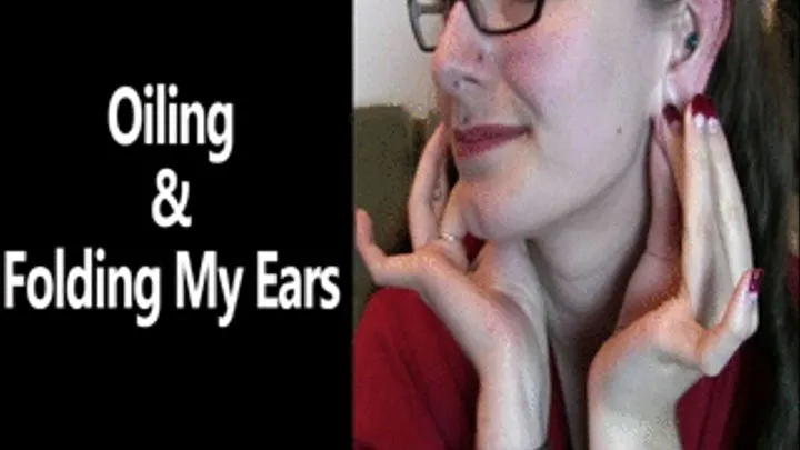 Oiling and Folding my Ears