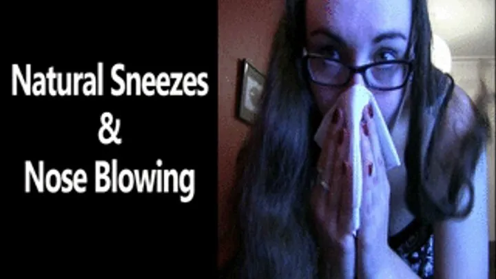 Natural Sneezes and Nose Blowing