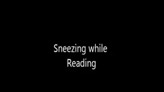 Sneezing and Reading