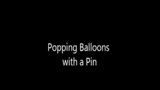 Popping Balloons with a Pin